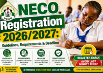 NECO Registration 2026/2027: Guidelines, Requirements & Deadline